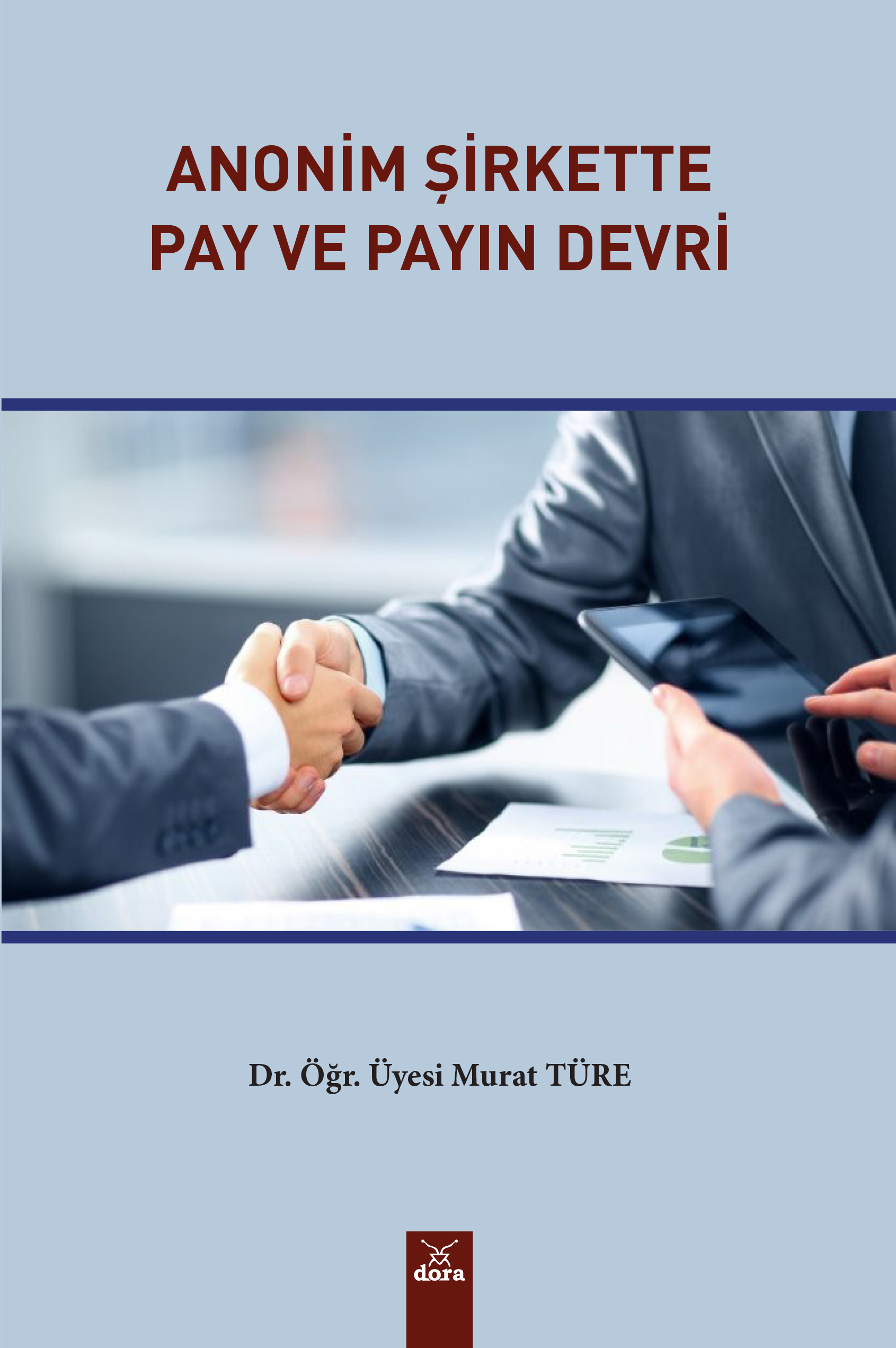 Anonim Şirkette Pay ve Payın Devri | 556 | Dora Yayıncılık